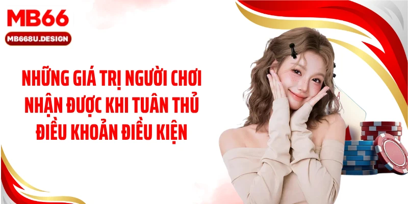 Những giá trị người chơi nhận được khi tuân thủ điều khoản điều kiện